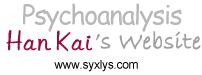 Psychoanalysis 
 Han Kai's Website